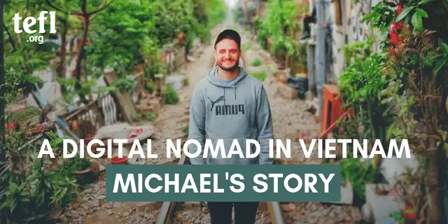 A Digital Nomad in Vietnam: Michael’s TEFL Story