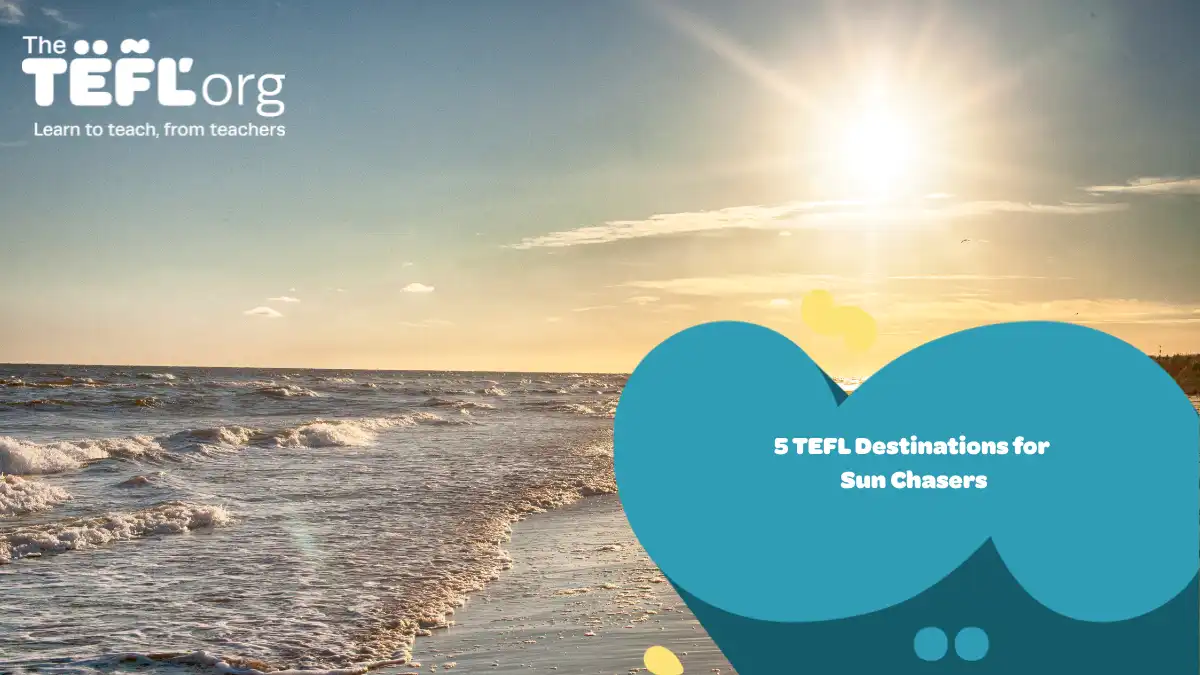 5 TEFL Destinations for Sun Chasers