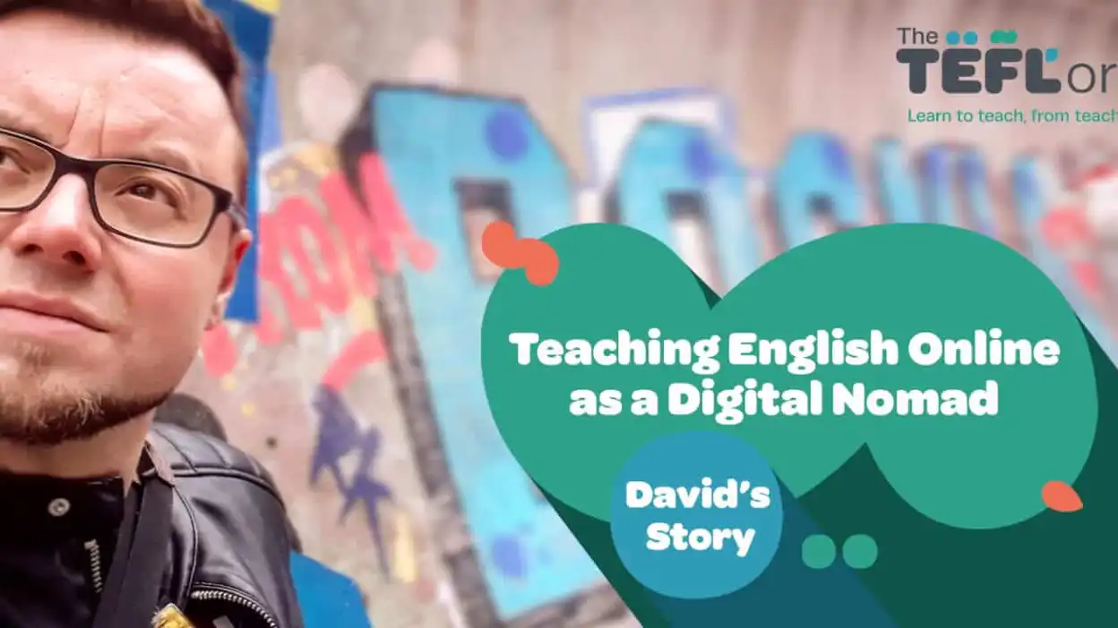 Teaching English Online as a Digital Nomad: David’s Story