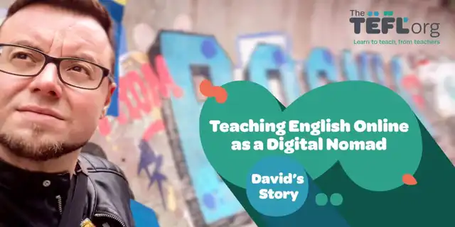 Teaching English Online as a Digital Nomad: David’s Story