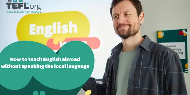 How to Teach English Abroad without speaking the local language