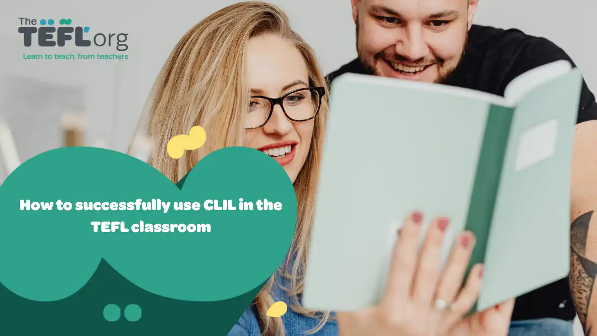How to successfully use CLIL in the TEFL classroom