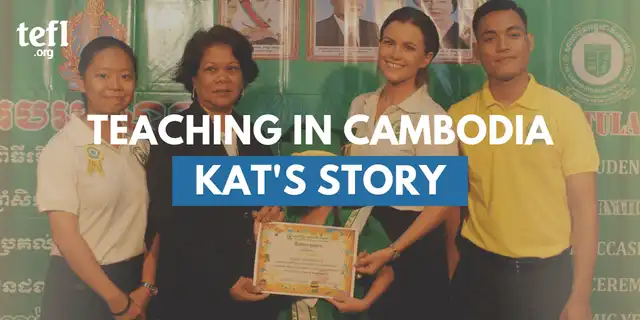 Teaching English in Cambodia: Kat’s TEFL Story