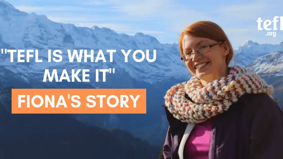 TEFL is what you make it: Fiona’s story
