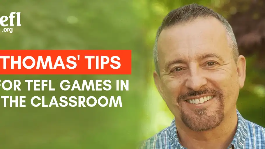 Thomas’ Tips for TEFL Games in the Classroom