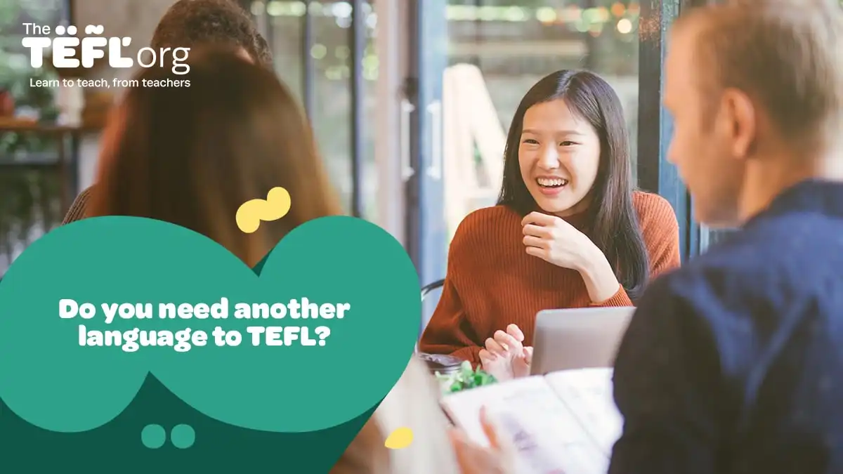 Do you need another language to TEFL?