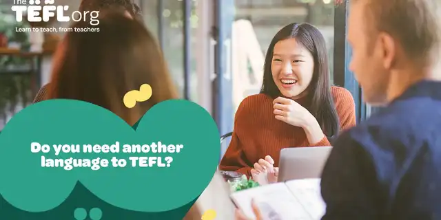 Do you need another language to TEFL?