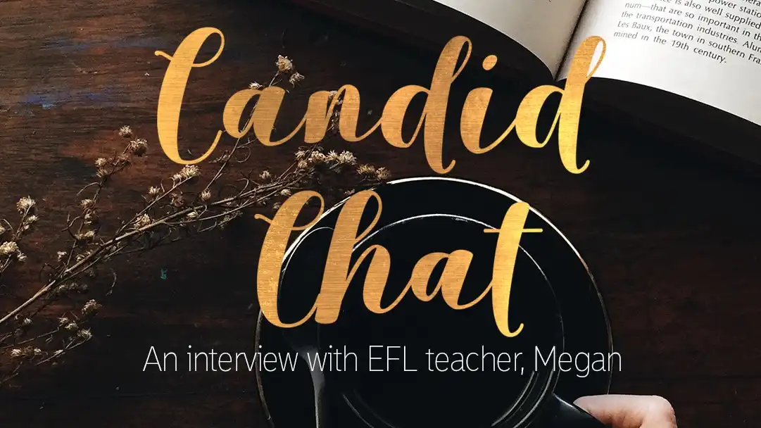 Interview with an EFL Teacher: Megan, The Candid Nomad