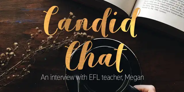 Interview with an EFL Teacher: Megan, The Candid Nomad