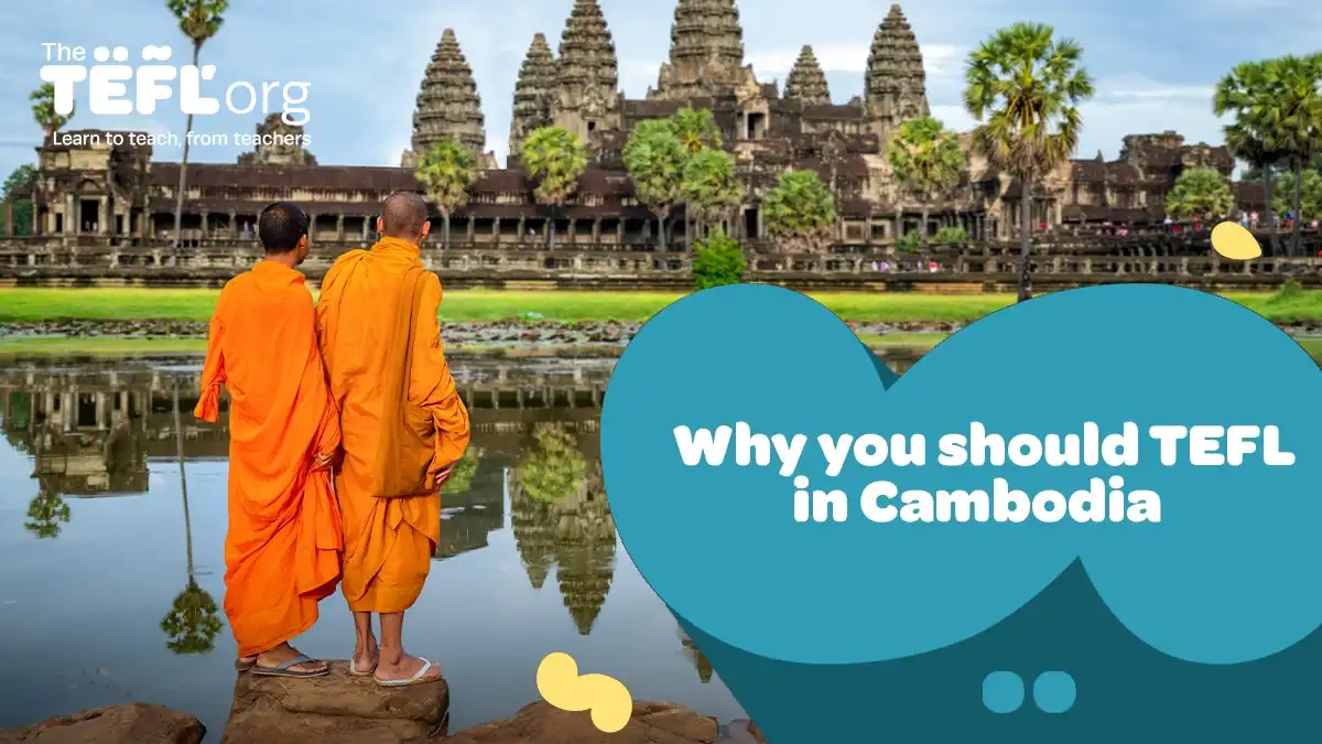 Why you should TEFL in Cambodia