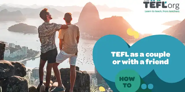 How to teach English abroad as a couple or with a friend