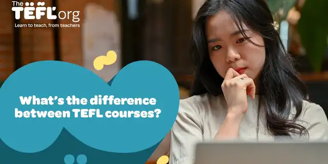 What’s the difference between TEFL courses?