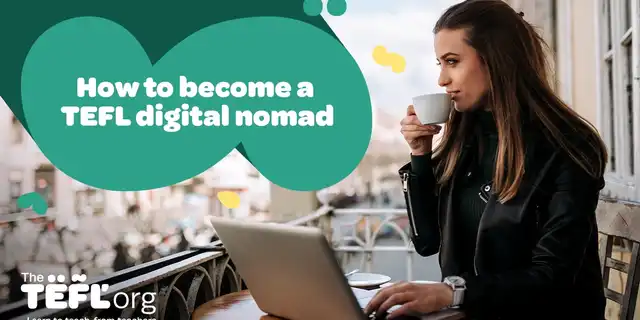 How to become a TEFL digital nomad