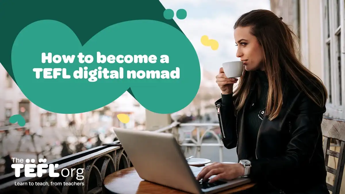 How to become a TEFL digital nomad