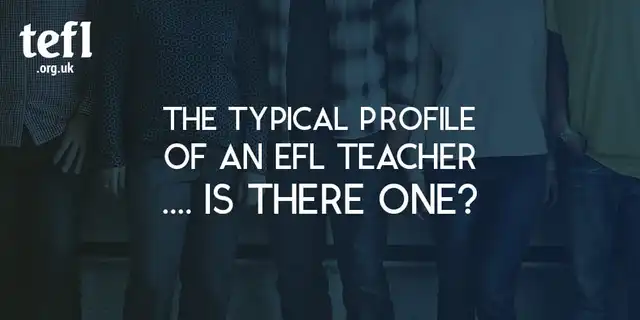 The typical profile of an EFL teacher… is there one?