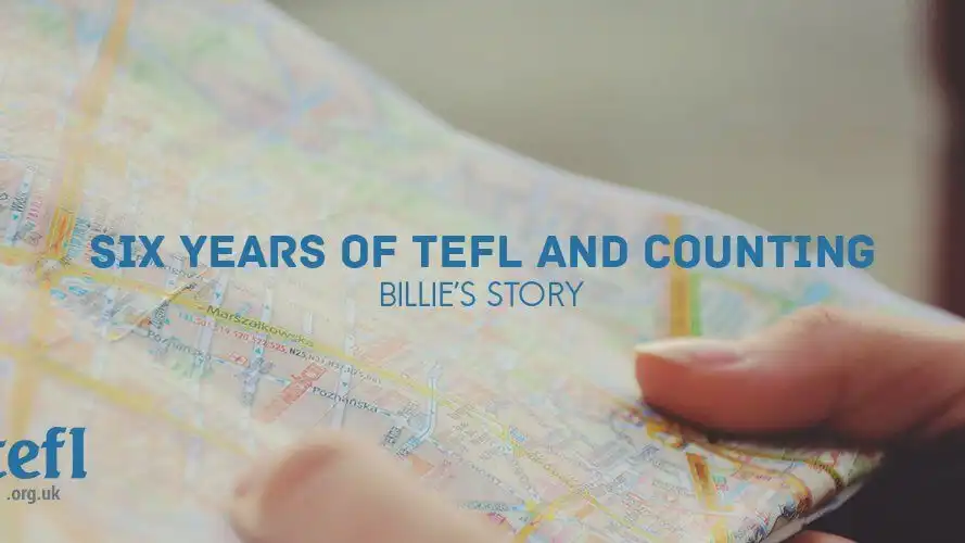 Six Years of TEFL and Counting: Billie’s Story