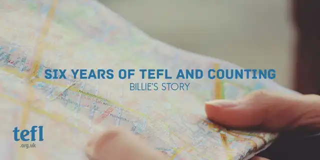 Six Years of TEFL and Counting: Billie’s Story