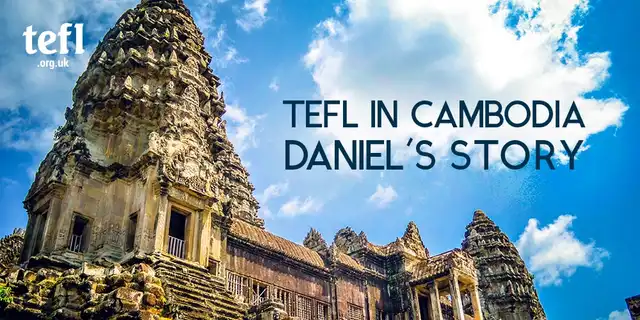 TEFL in Cambodia: Daniel’s Story