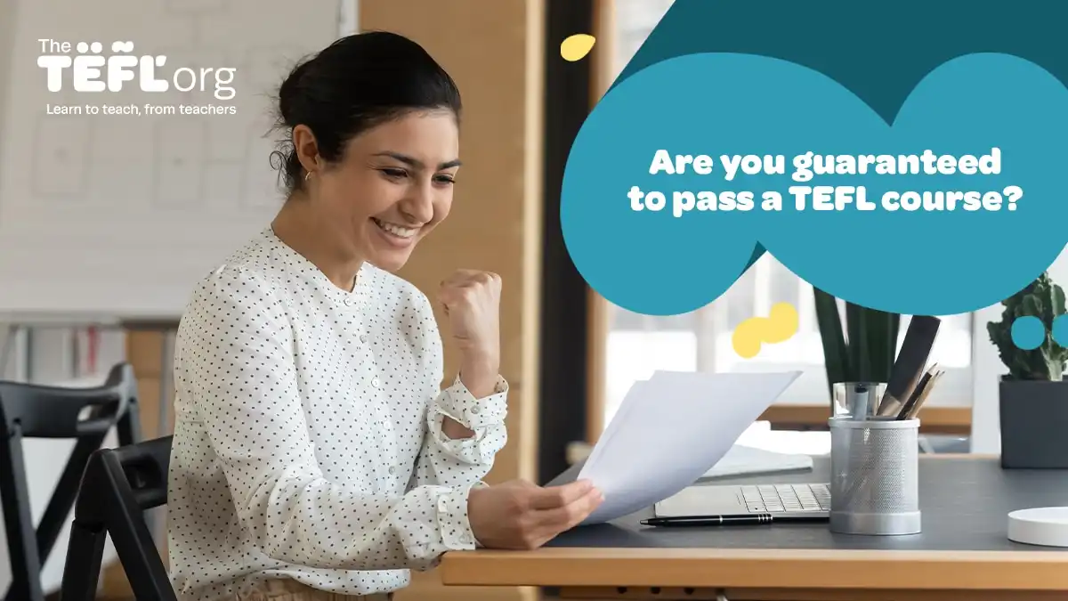 Are you guaranteed to pass a TEFL course?