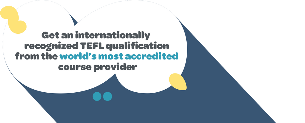 Get an internationally recognized TEFL qualification from the world's most accredited course provider