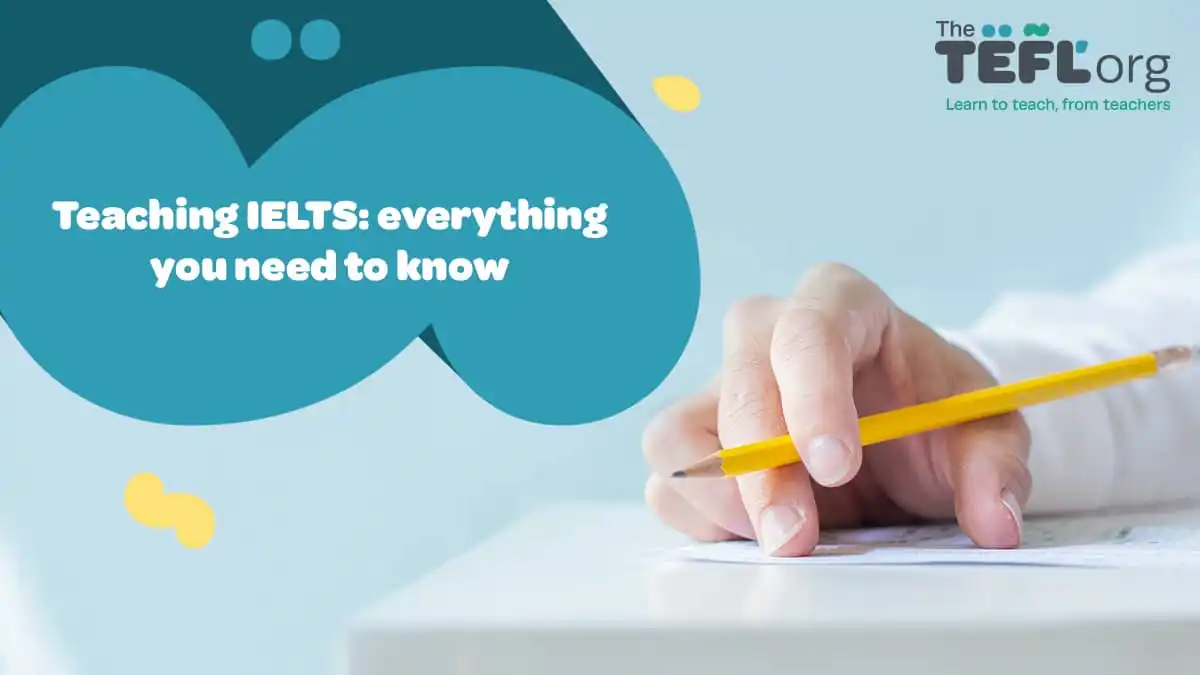 Teaching IELTS: everything you need to know