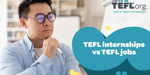 TEFL internships vs TEFL jobs: what’s the difference?