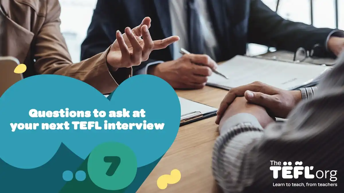 7 Questions to Ask at Your Next TEFL Interview