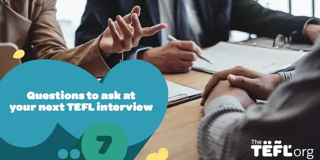 7 Questions to Ask at Your Next TEFL Interview
