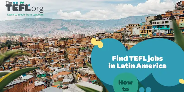 How to find a TEFL job in Latin America