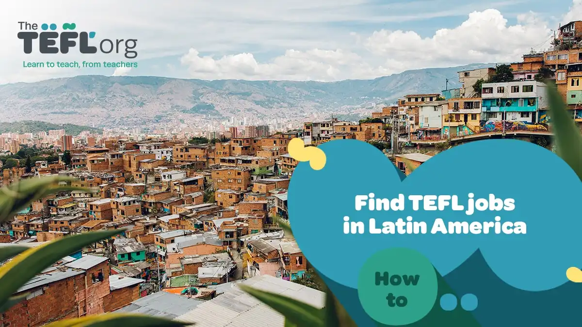 How to find a TEFL job in Latin America