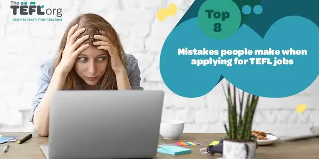 8 mistakes people make when applying for TEFL jobs