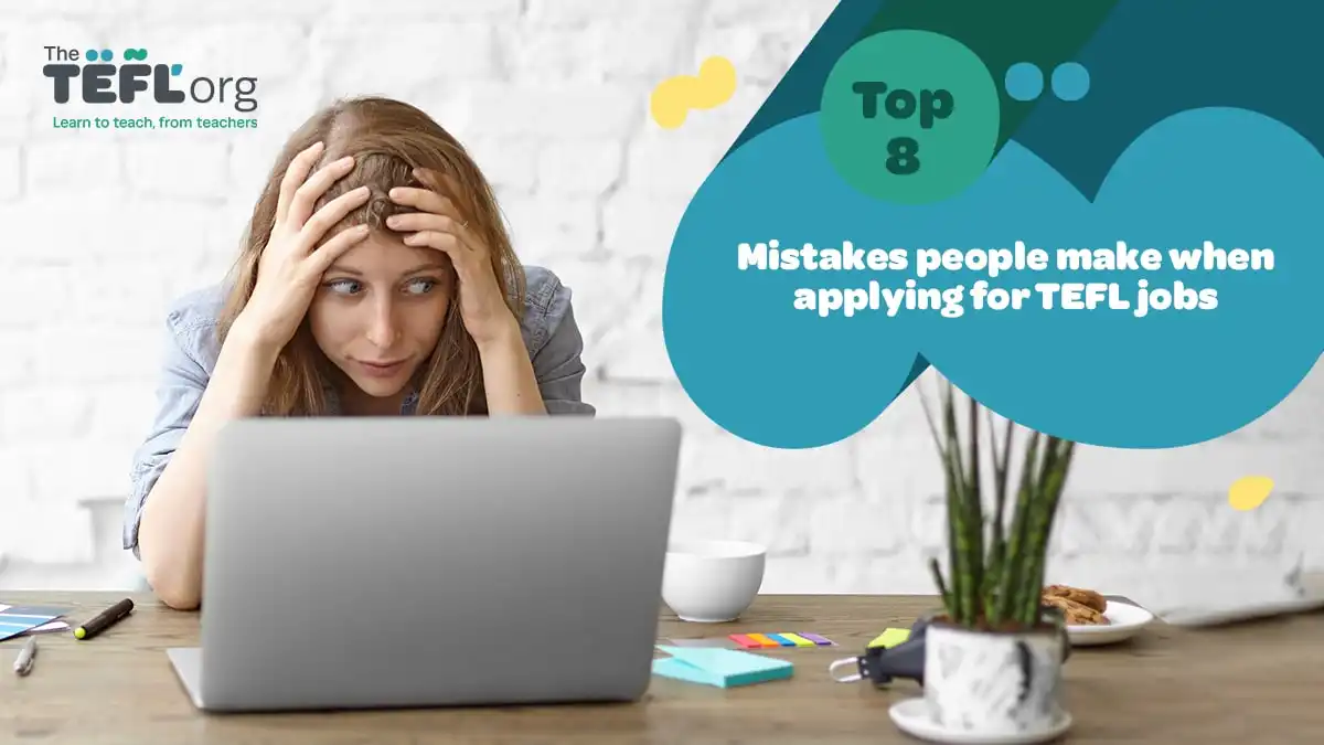 8 mistakes people make when applying for TEFL jobs