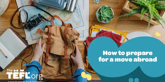 How to prepare for a move abroad