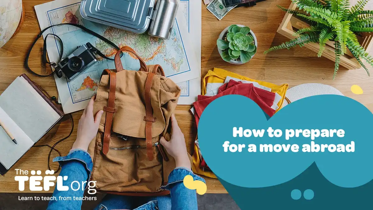 How to prepare for a move abroad
