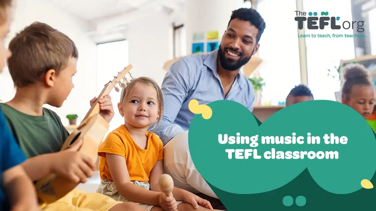 Using music in the TEFL classroom