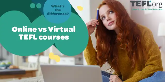 Online vs Virtual TEFL courses: what’s the difference?