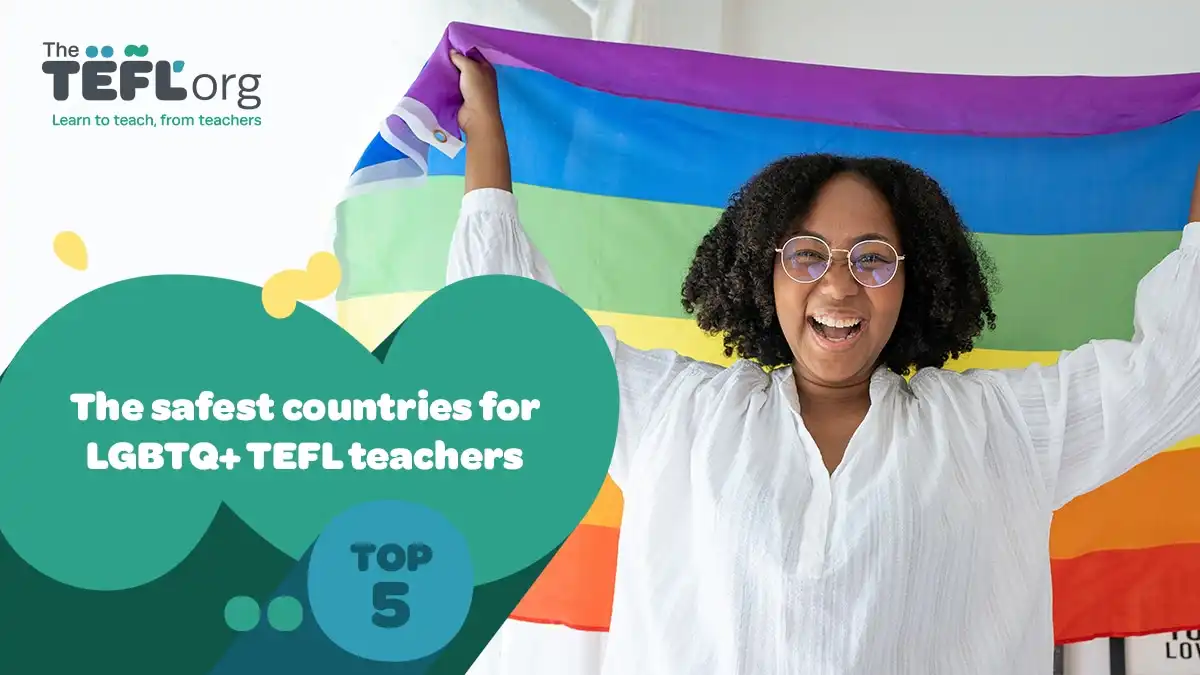 The safest countries for LGBTQ+ TEFL teachers