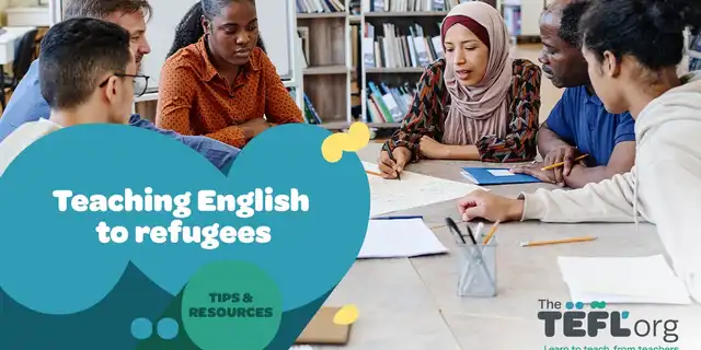 Teaching English to refugees: tips & resources