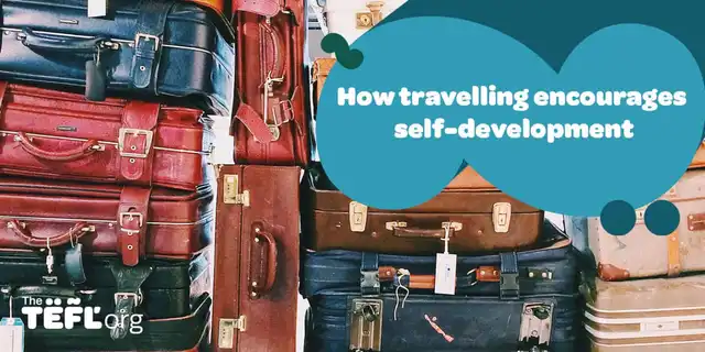 How Travelling Encourages Self-Development