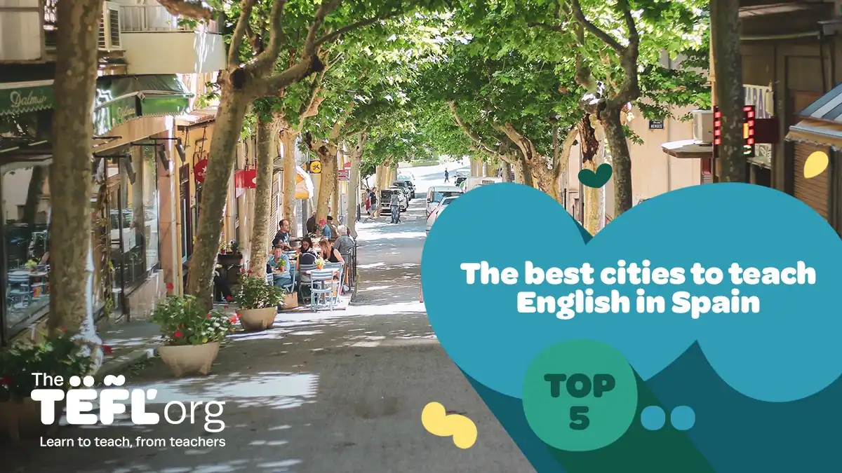 The 5 Best Cities to teach English in Spain