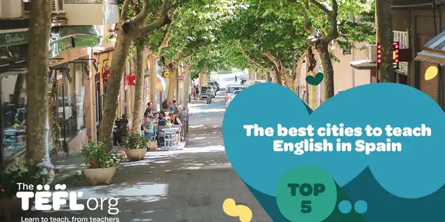 The 5 Best Cities to teach English in Spain