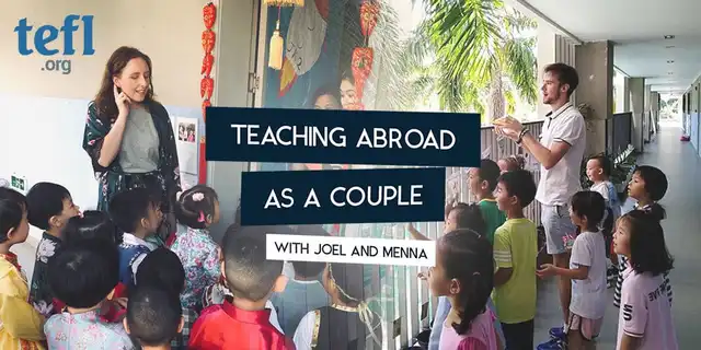 Teaching Abroad as a Couple: Joel and Menna