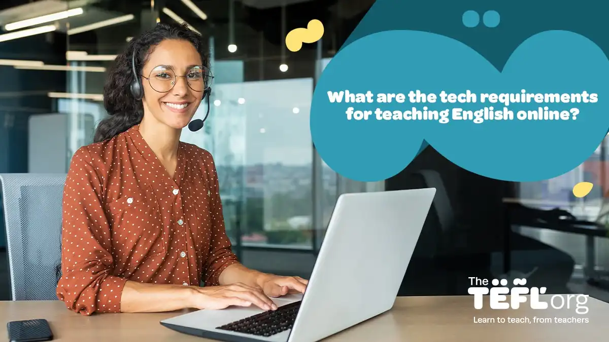 What are the tech requirements for teaching English online?