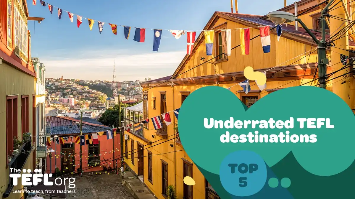 Top 5 Underrated TEFL destinations