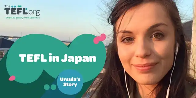 TEFL in Japan: Ursula’s Story