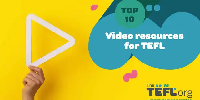 Top 10 Video Resources for TEFL