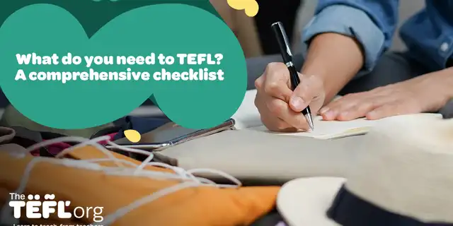 What do you need to teach English abroad? A comprehensive checklist