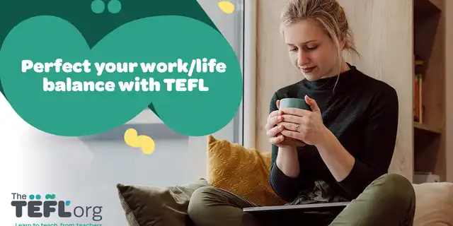 Perfect your work/life balance with TEFL